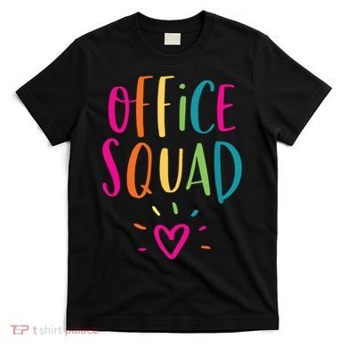 Office Squad Administrative Assistant Gift School Secretary T-Shirt