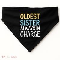 Oldest Sister Always In Charge Oldest Child USA-Made Doggie Bandana thumb 0