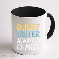 Oldest Sister Always In Charge Oldest Child Coffee Mug thumb 1