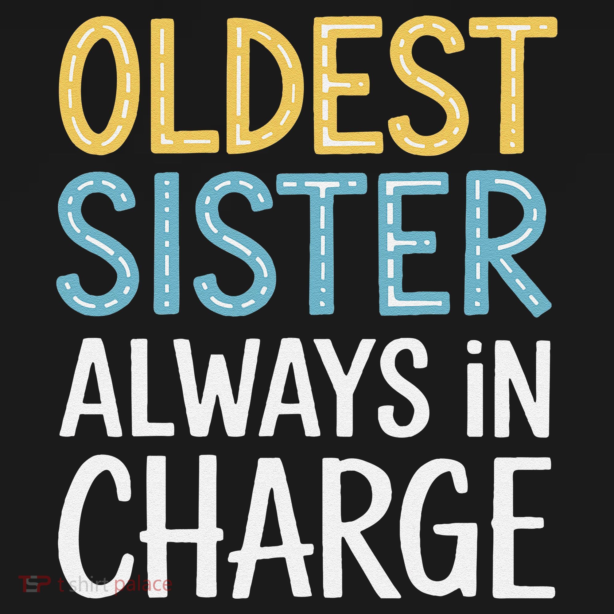 Oldest Sister Always In Charge Oldest Child Women's Hoodie