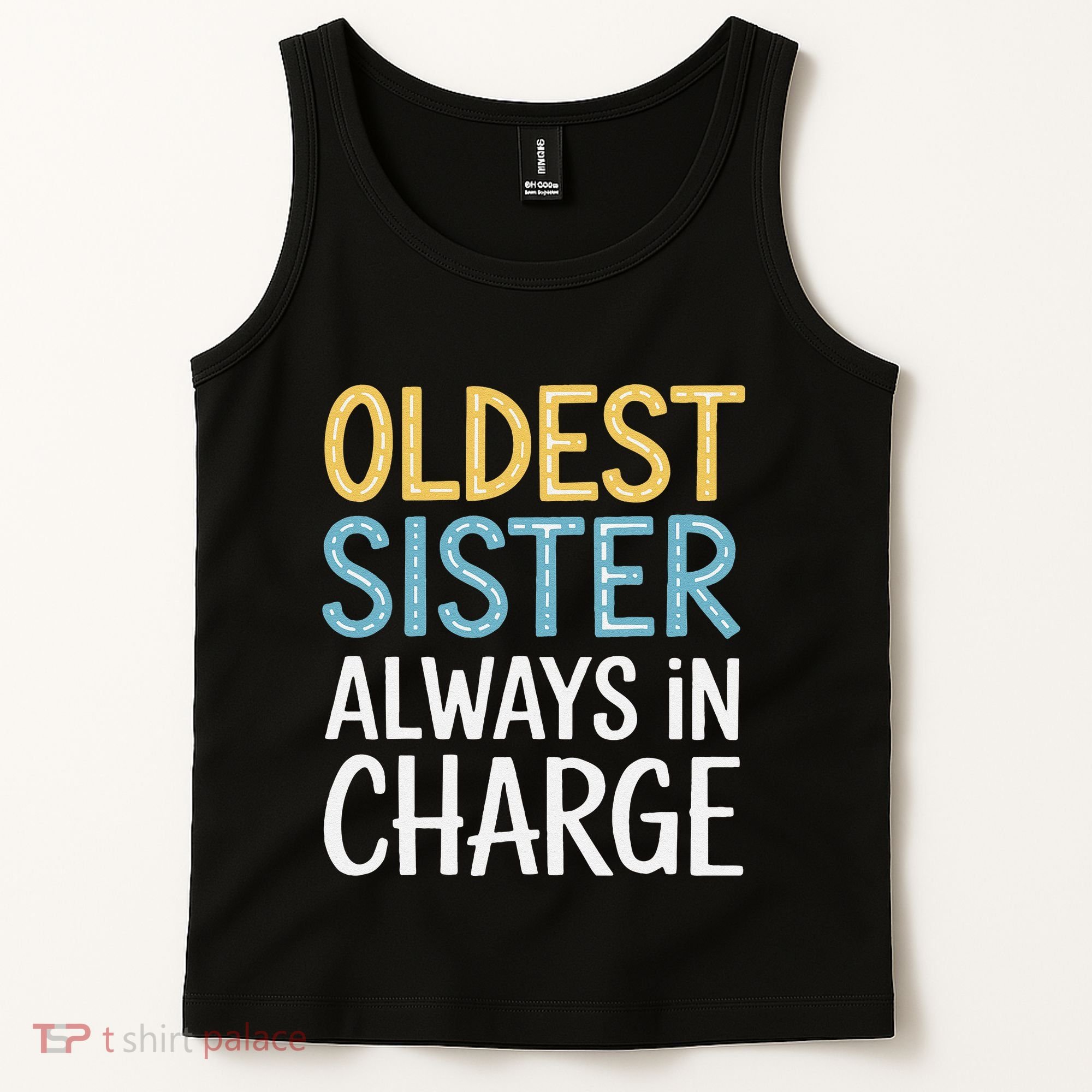 Oldest Sister Always In Charge Oldest Child Tank Top