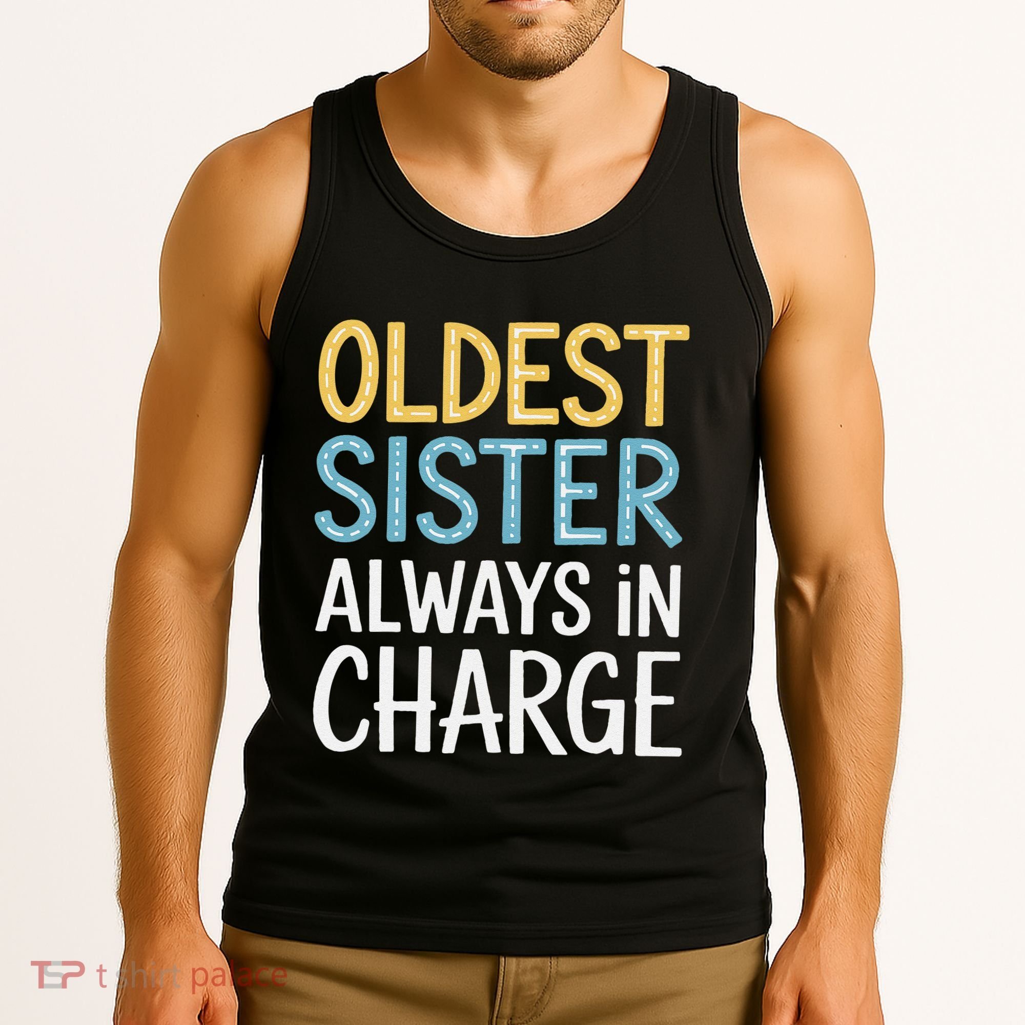 Oldest Sister Always In Charge Oldest Child Tank Top