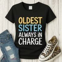 Oldest Sister Always In Charge Oldest Child Women's T-Shirt thumb 3