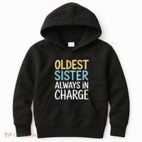 Oldest Sister Always In Charge Oldest Child Kids Hoodie thumb 0