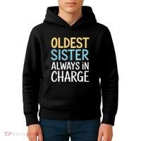 Oldest Sister Always In Charge Oldest Child Kids Hoodie thumb 4