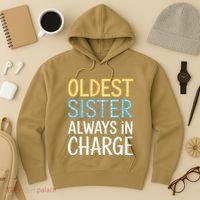 Oldest Sister Always In Charge Oldest Child Hoodie thumb 3