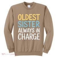 Oldest Sister Always In Charge Oldest Child Sweatshirt thumb 0