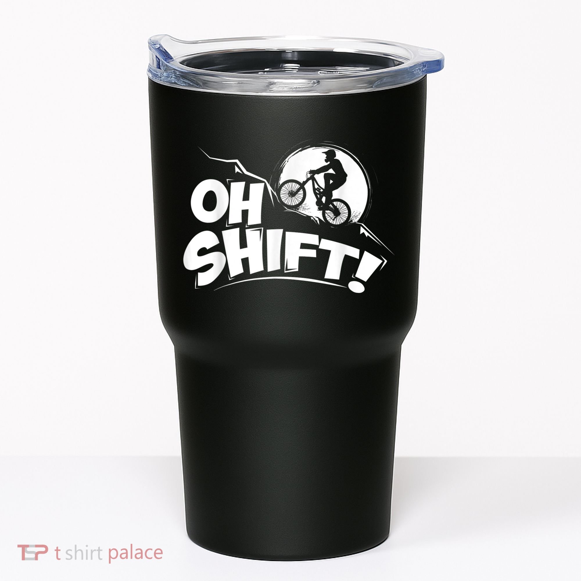 Oh Shift! Bicycle For Bike Riders & Cyclists Tumbler