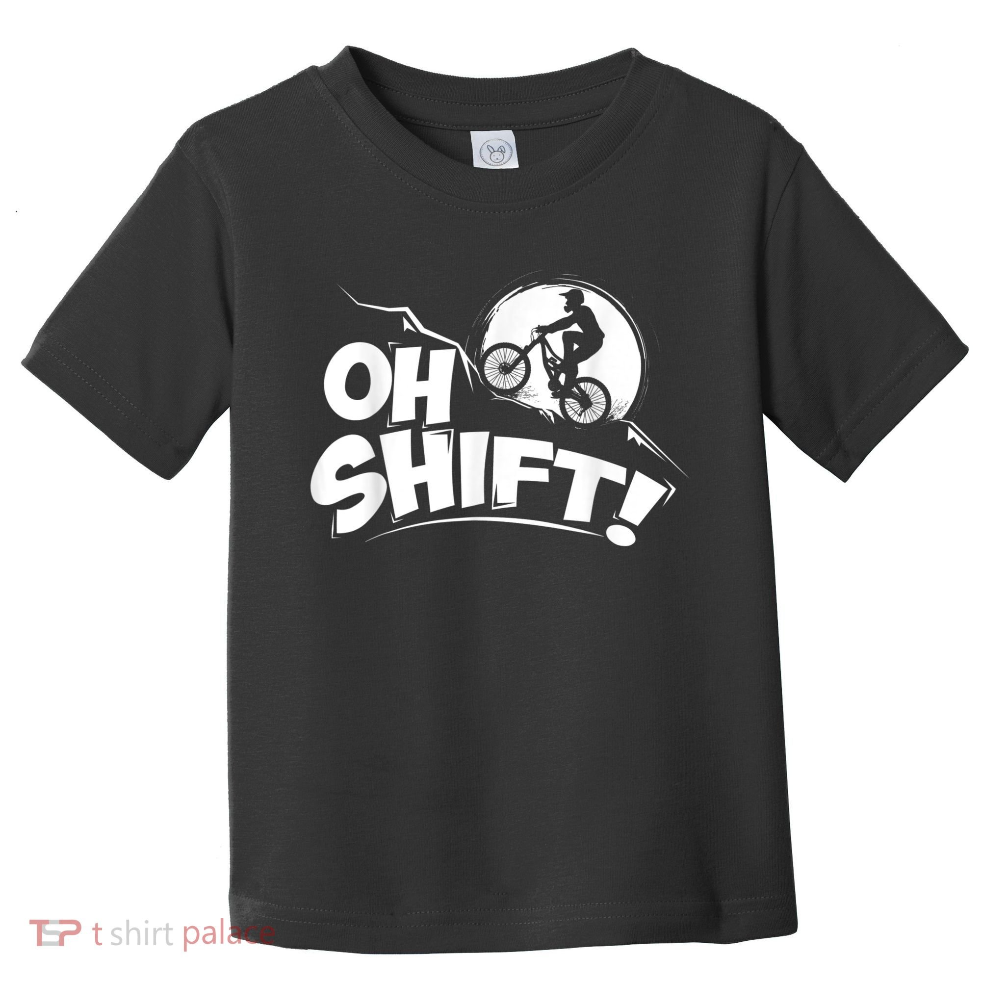 Oh Shift! Bicycle For Bike Riders & Cyclists Toddler T-Shirt