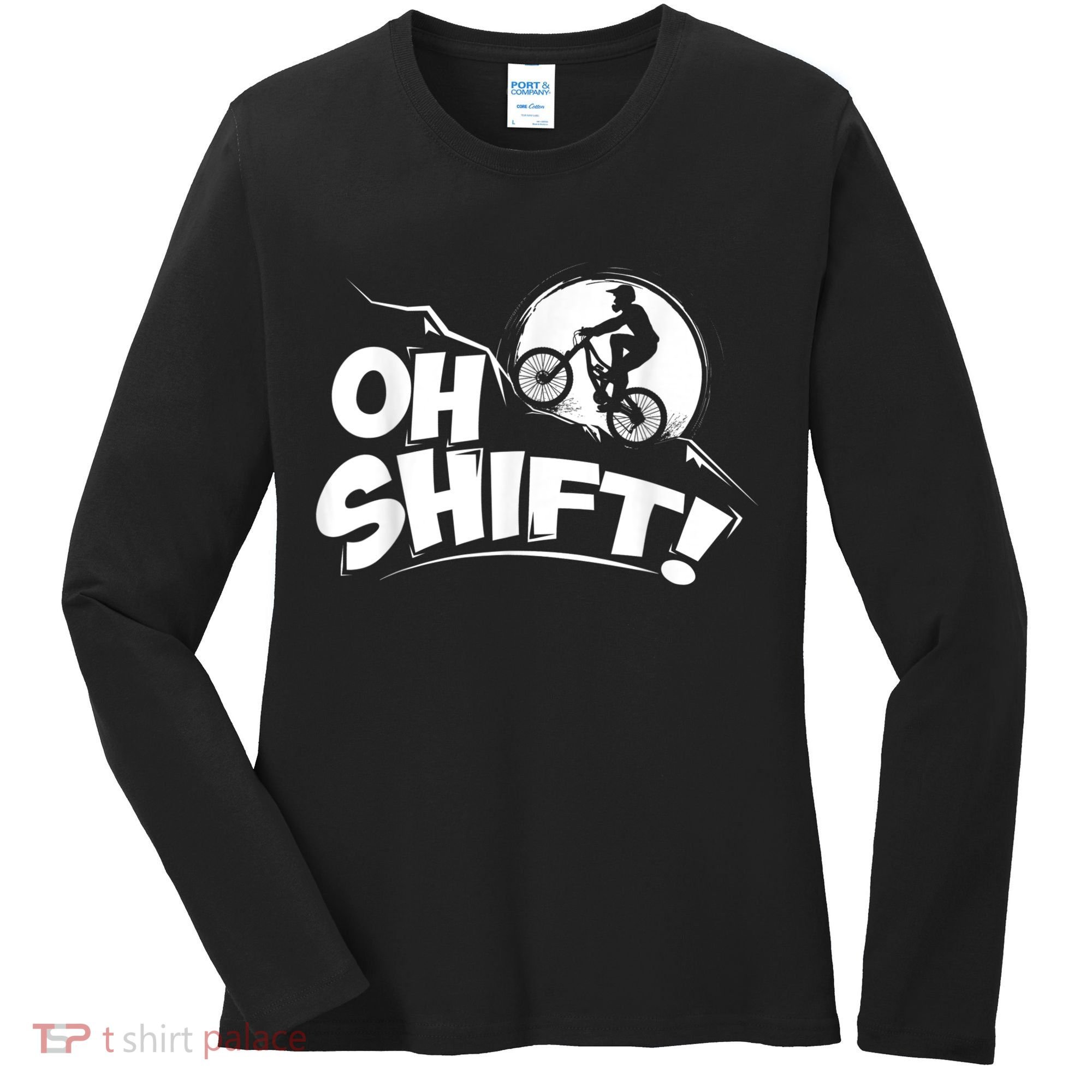 Oh Shift! Bicycle For Bike Riders & Cyclists Women's Long Sleeve Shirt