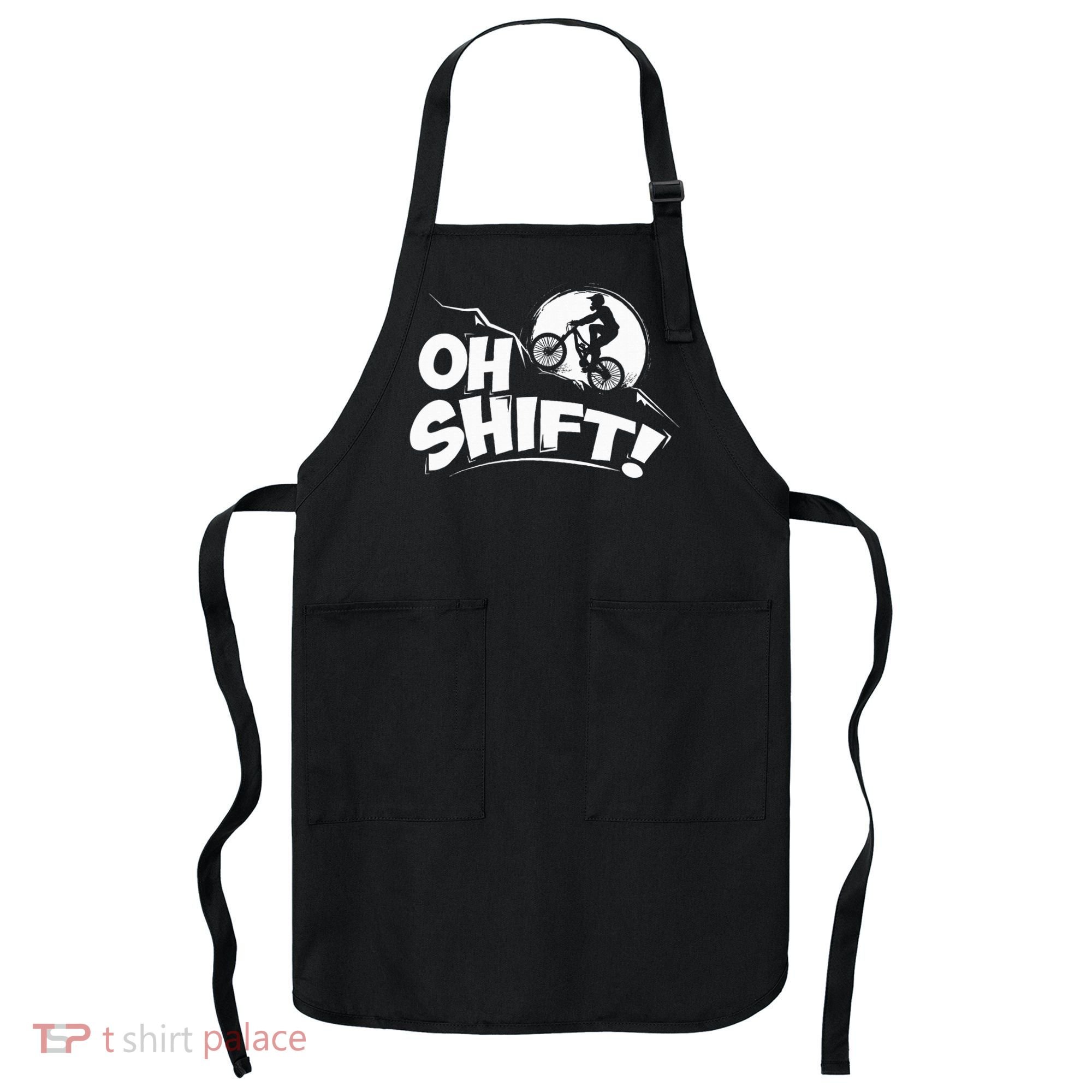 Oh Shift! Bicycle Gift For Bike Riders & Cyclists Apron