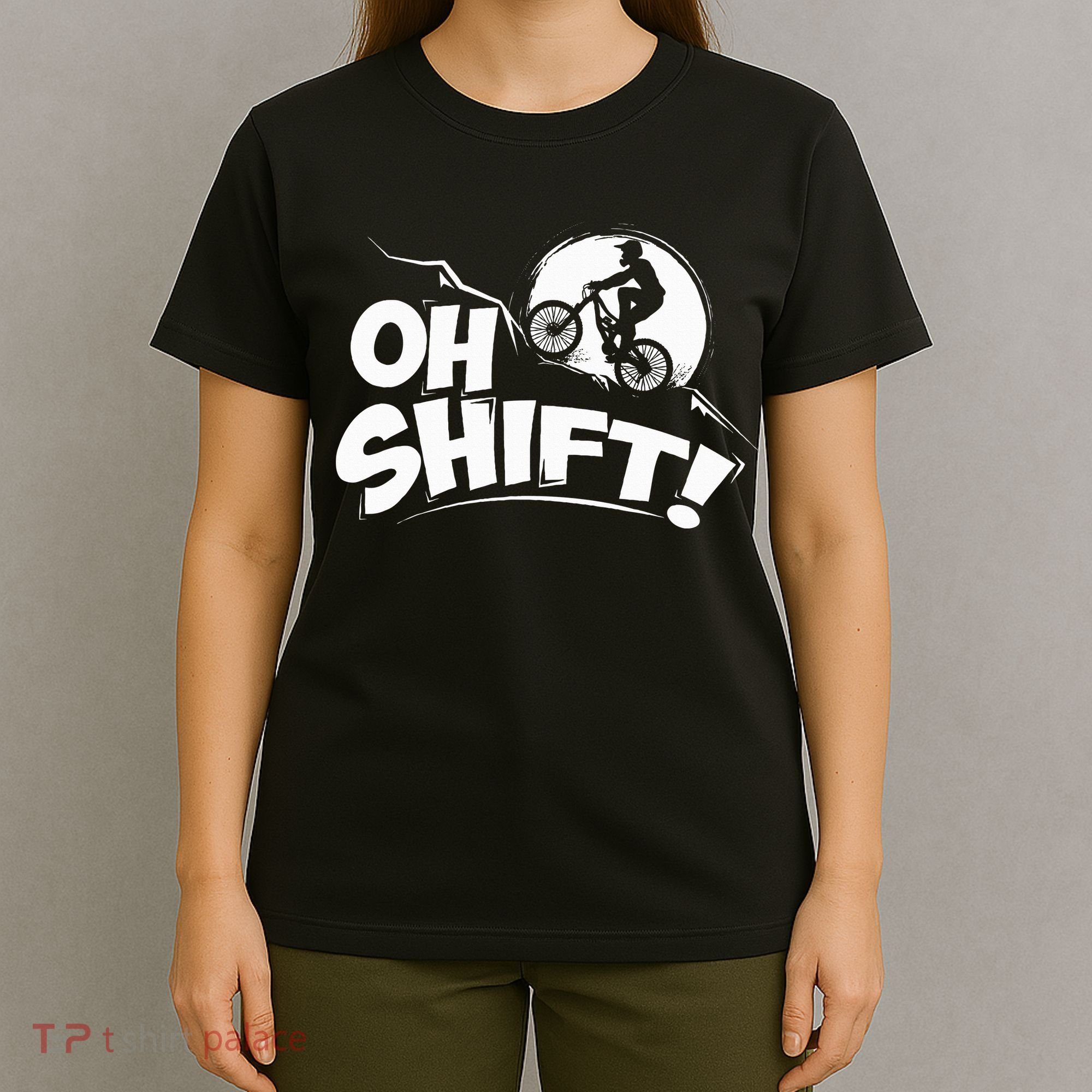 Oh Shift! Bicycle Gift For Bike Riders & Cyclists T-Shirt