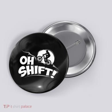 Oh Shift! Bicycle Gift For Bike Riders & Cyclists Button
