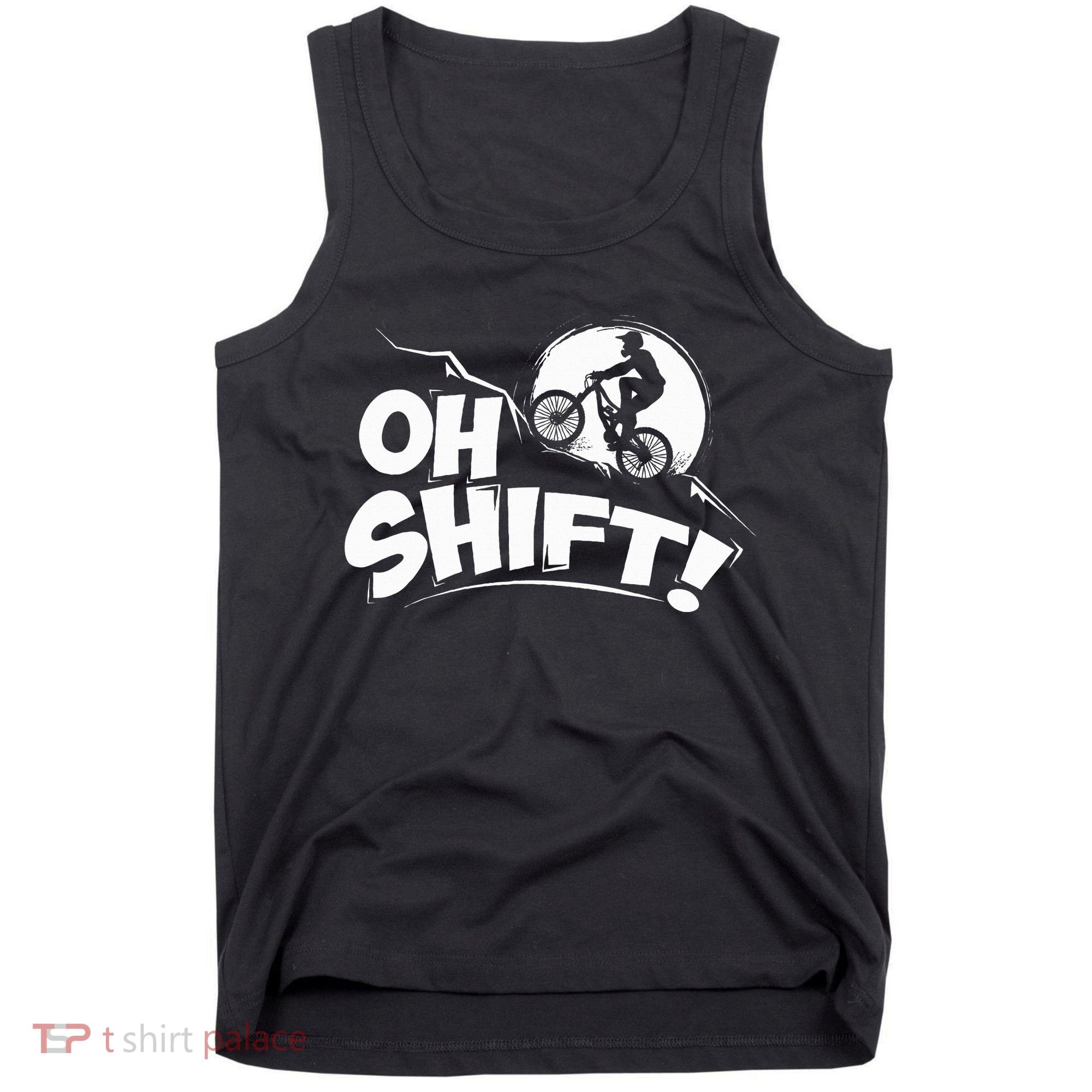 Oh Shift! Bicycle Gift For Bike Riders & Cyclists Tank Top