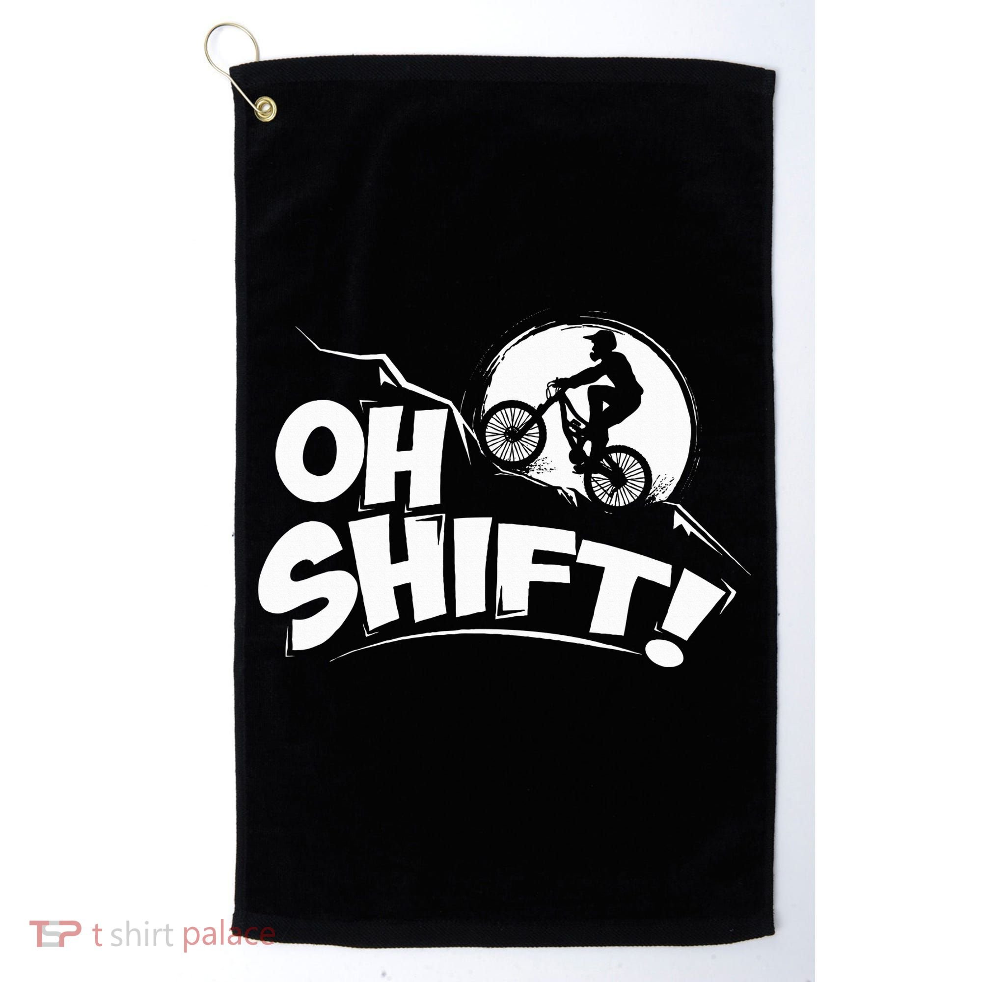 Oh Shift! Bicycle Gift For Bike Riders & Cyclists Golf Towel