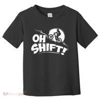 Oh Shift! Bicycle Gift For Bike Riders & Cyclists Toddler T-Shirt thumb 0