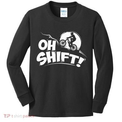 Oh Shift! Bicycle Gift For Bike Riders & Cyclists Kids Long Sleeve Shirt
