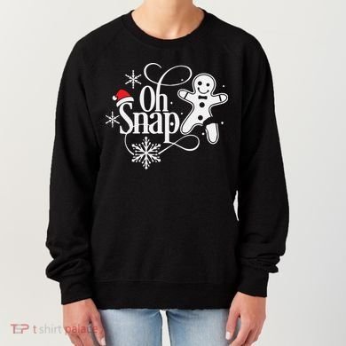 Oh Snap Christmas Christmas Shirt Women's Sweatshirt