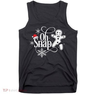 Oh Snap Christmas Christmas Shirt Tank Top