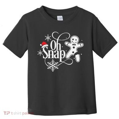 Oh Snap Christmas Christmas Shirt Toddler T-Shirt