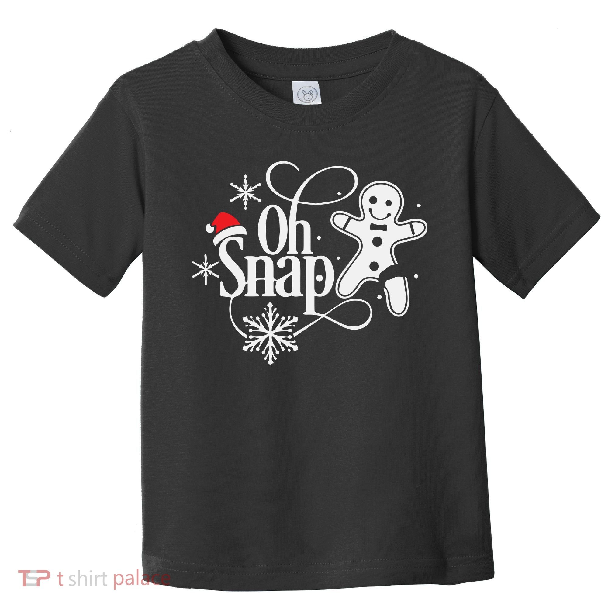 Oh Snap Christmas Christmas Shirt Toddler T-Shirt