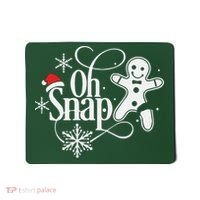 Oh Snap Christmas Christmas Shirt Mousepad thumb 0