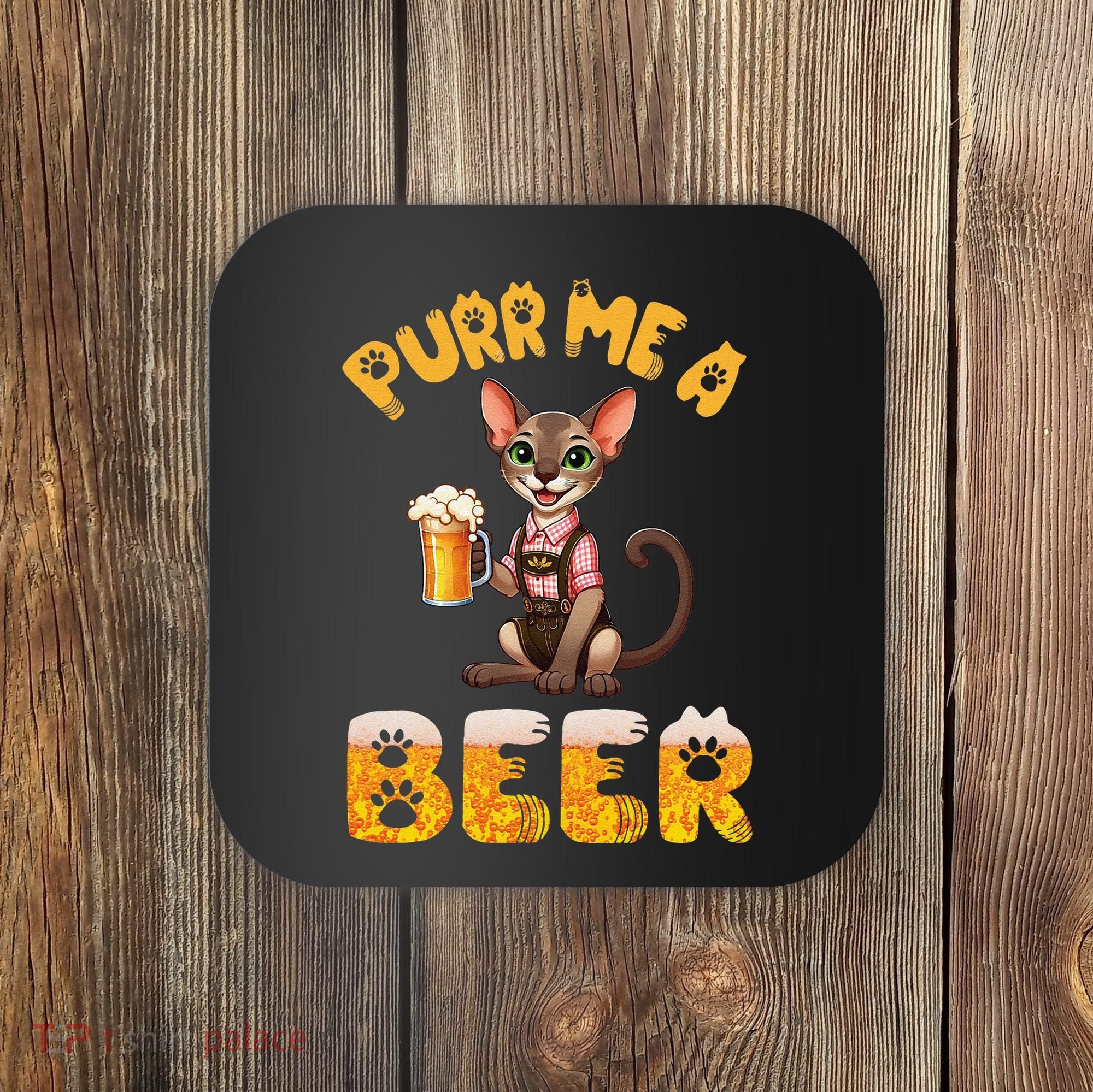 Oriental Shorthair Cat Bavarian Drinking Beer Purr Me A Beer Coaster