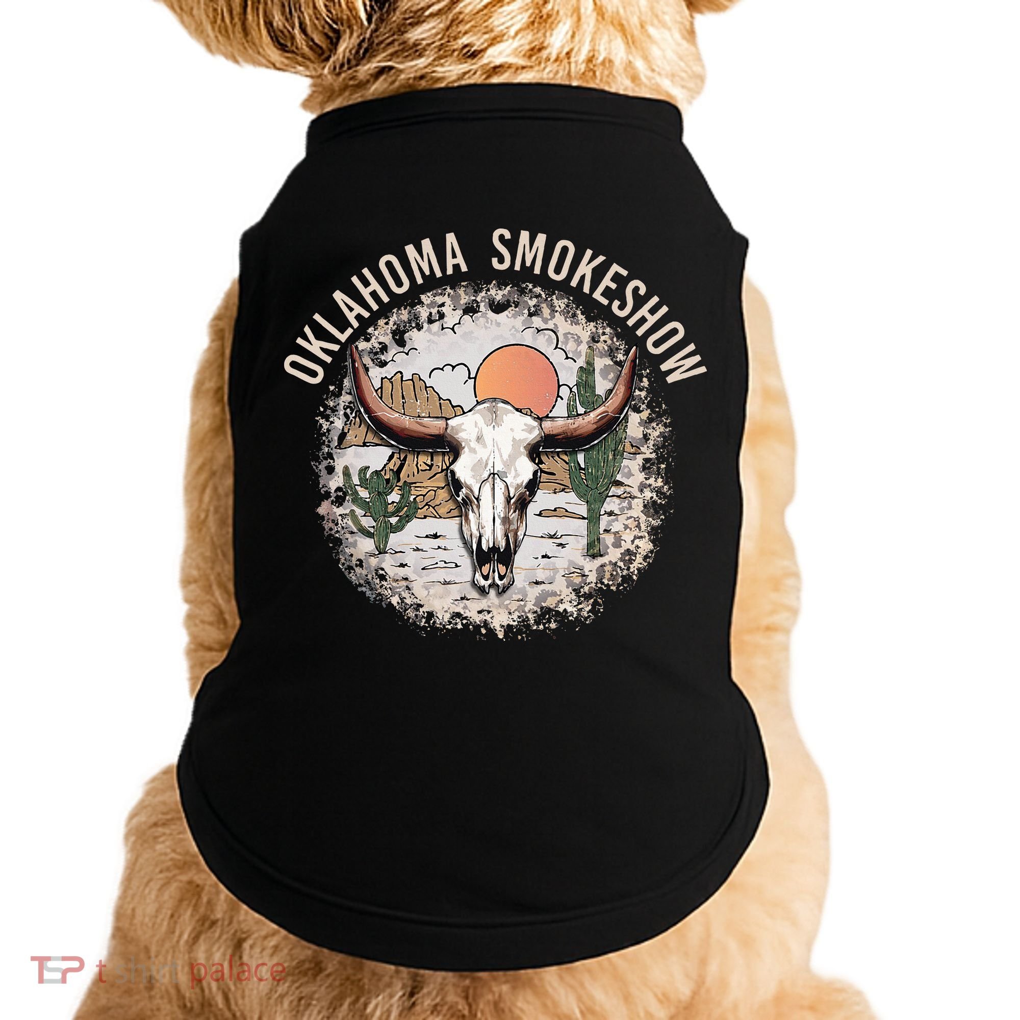 Oklahoma Smokeshow Deserts West Cactus Doggie Tank