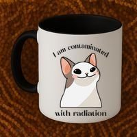 Oddly Specific Dank Meme I Am Contaminated With Radiation Coffee Mug thumb 2