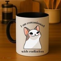 Oddly Specific Dank Meme I Am Contaminated With Radiation Coffee Mug thumb 4