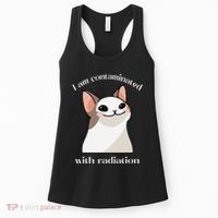 Oddly Specific Dank Meme I Am Contaminated With Radiation Women's Tank Top thumb 0