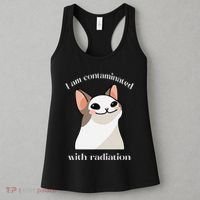 Oddly Specific Dank Meme I Am Contaminated With Radiation Women's Tank Top thumb 3