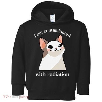 Oddly Specific Dank Meme I Am Contaminated With Radiation Toddler Hoodie