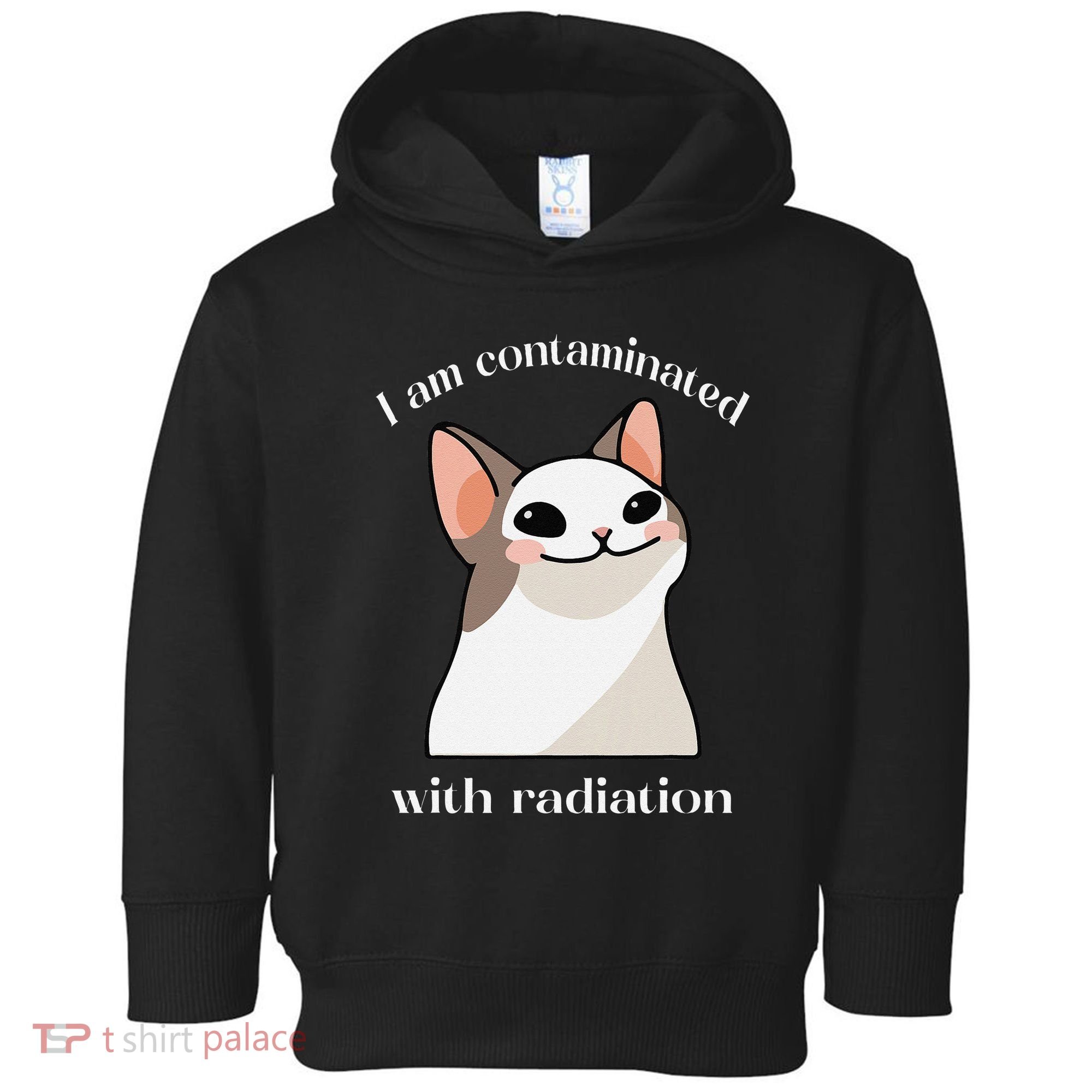 Oddly Specific Dank Meme I Am Contaminated With Radiation Toddler Hoodie