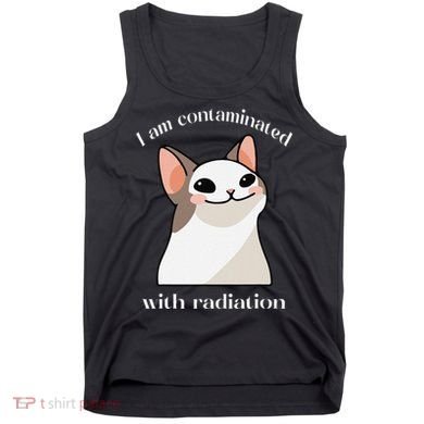 Oddly Specific Dank Meme I Am Contaminated With Radiation Tank Top