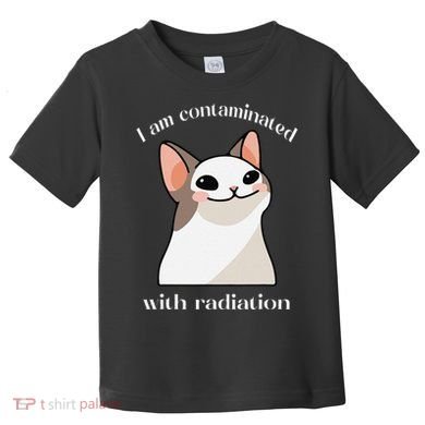 Oddly Specific Dank Meme I Am Contaminated With Radiation Toddler T-Shirt