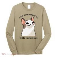Oddly Specific Dank Meme I Am Contaminated With Radiation Long Sleeve Shirt thumb 0