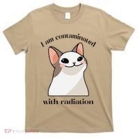 Oddly Specific Dank Meme I Am Contaminated With Radiation T-Shirt thumb 0
