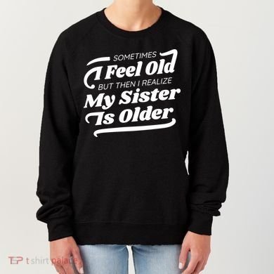 Older Sister Funny Women's Sweatshirt