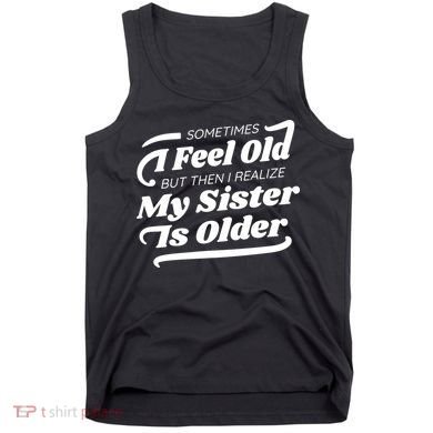 Older Sister Funny Tank Top
