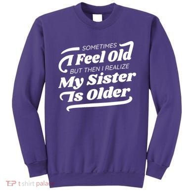 Older Sister Funny Sweatshirt