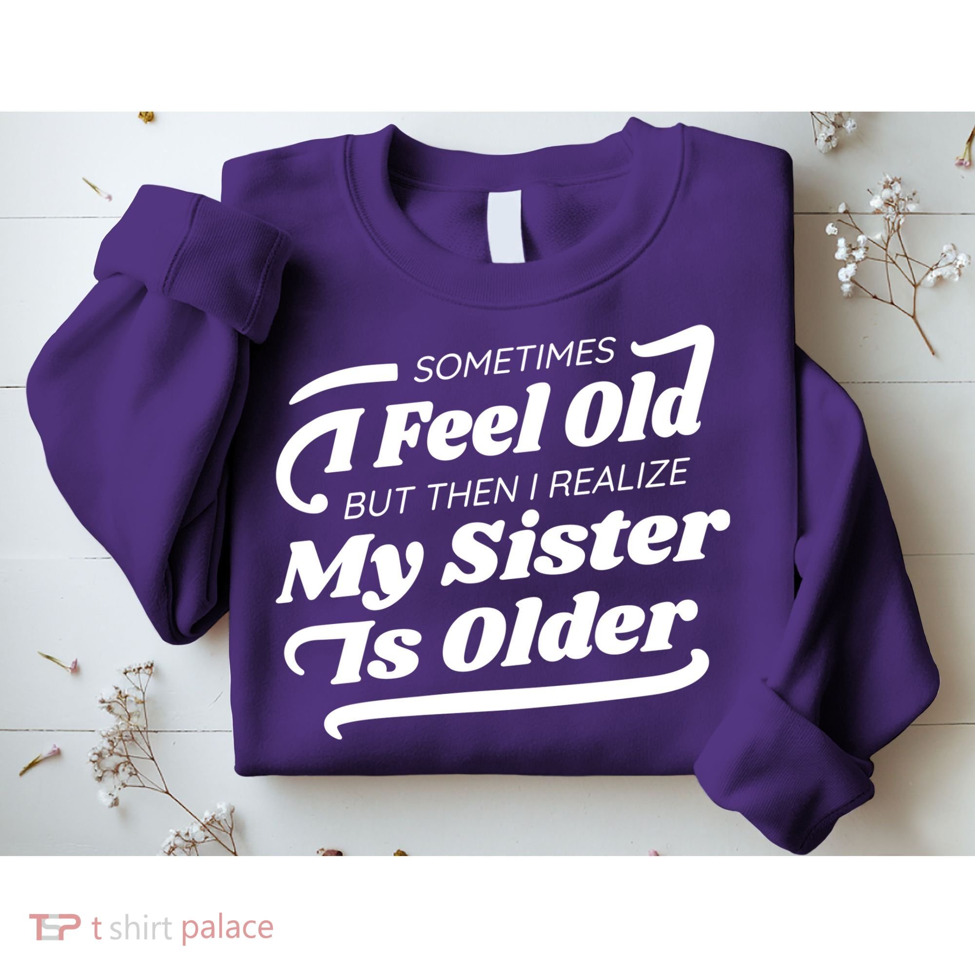 Older Sister Funny Sweatshirt