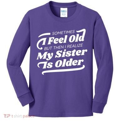 Older Sister Funny Kids Long Sleeve Shirt