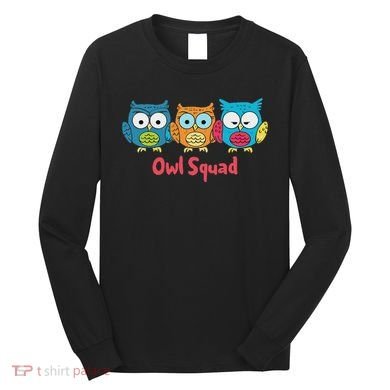 Owl Squad For Owl Lover Cool Owl Long Sleeve Shirt