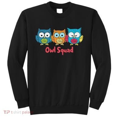Owl Squad For Owl Lover Cool Owl Sweatshirt