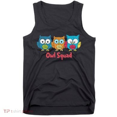 Owl Squad For Owl Lover Cool Owl Tank Top
