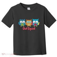 Owl Squad For Owl Lover Cool Owl Toddler T-Shirt thumb 0