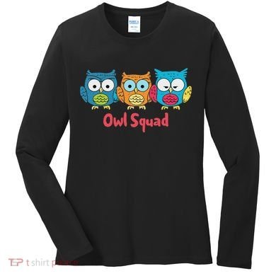 Owl Squad For Owl Lover Cool Owl Women's Long Sleeve Shirt