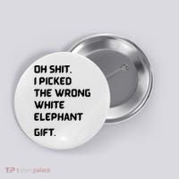 Oh Shit Funny White Elephant Gifts For Adults Under 15 20 Button thumb 0