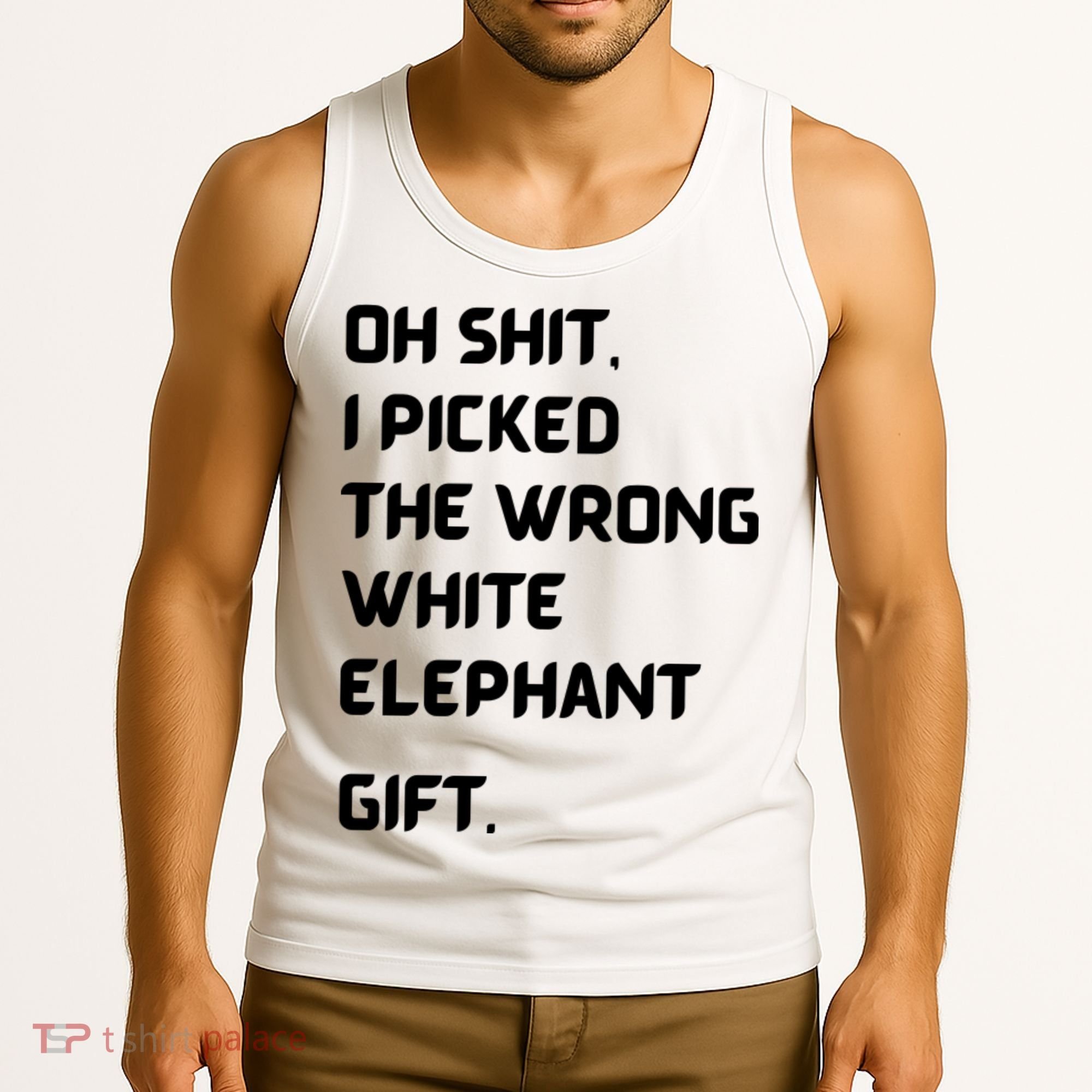 Oh Shit Funny White Elephant Gifts For Adults Under 15 20 Tank Top
